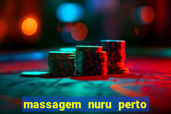 massagem nuru perto de mim